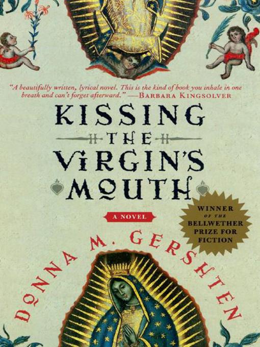 Title details for Kissing the Virgin's Mouth by Donna M. Gershten - Available